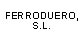 FERRODUERO, S.L.