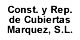 CONST. Y REP. DE CUBIERTAS MARQUEZ, S.L.