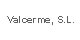 VALCERME, S.L.