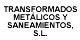 TRANSFORMADOS METÁLICOS Y SANEAMIENTOS, S.L.
